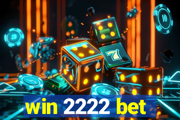 win 2222 bet